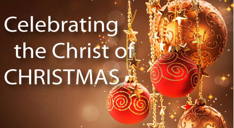 Celebrating the Christ of Christmas